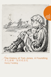 The History of Tom Jones, A Foundling(弃儿汤姆·琼斯的历史)