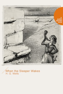When the Sleeper Wakes(当睡者醒来时)